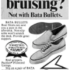 Bata BULLETS “Cruising for a bruising? Not with Bata Bullets.”