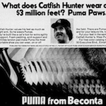 PUMA baseball shoes “What does Catfish Hunter wear on his $3 million feet? Puma Paws.”