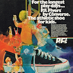 Converse PF Flyers “For the longest play days … P.F Flyers by Converse. The athletic shoe for kids.”