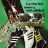 adidas shoes “Get the ball moving with adidas!”